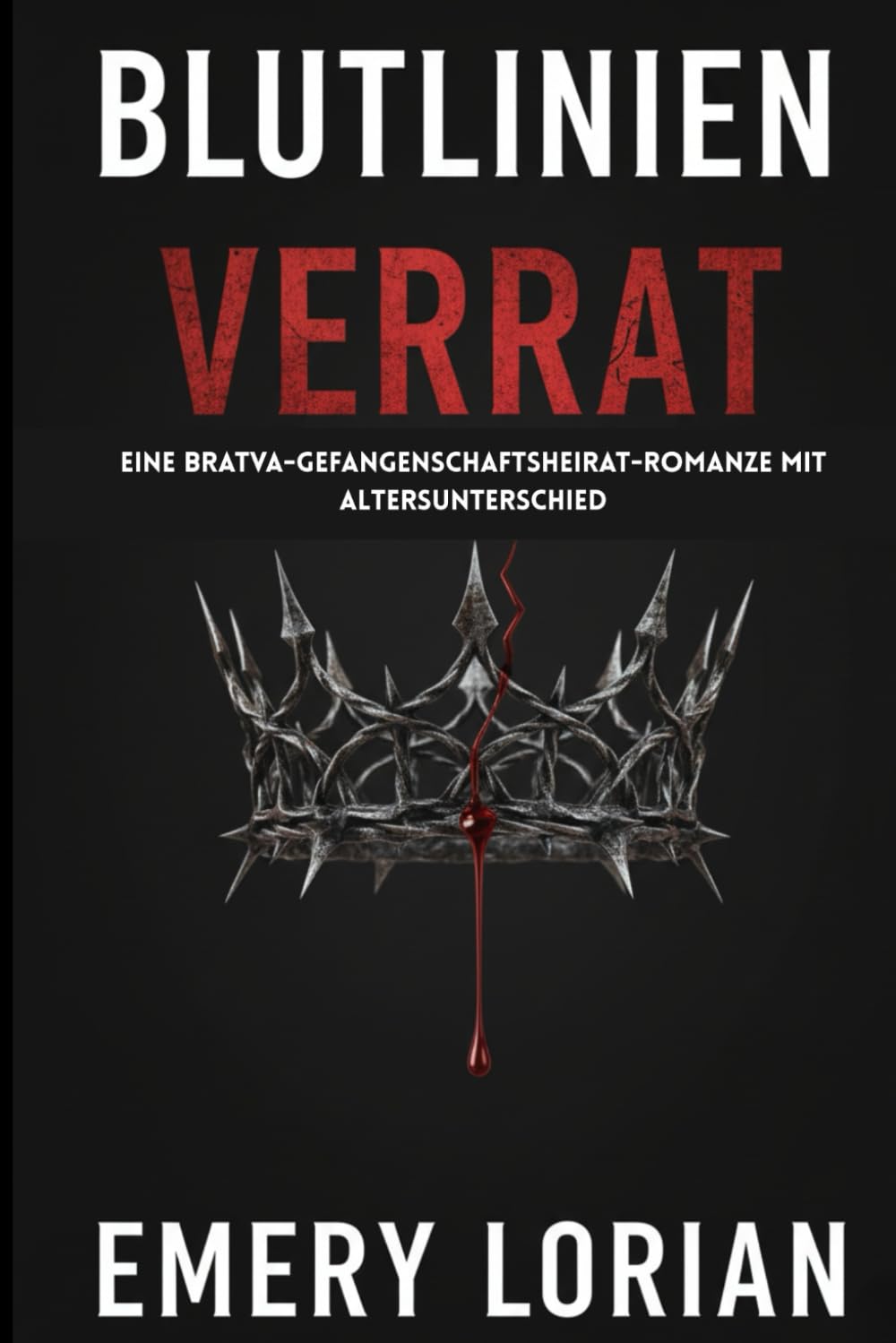 Blutlinienverrat: Eine Bratva-Gefangenschaftsheirat-Romanze mit Altersunterschied