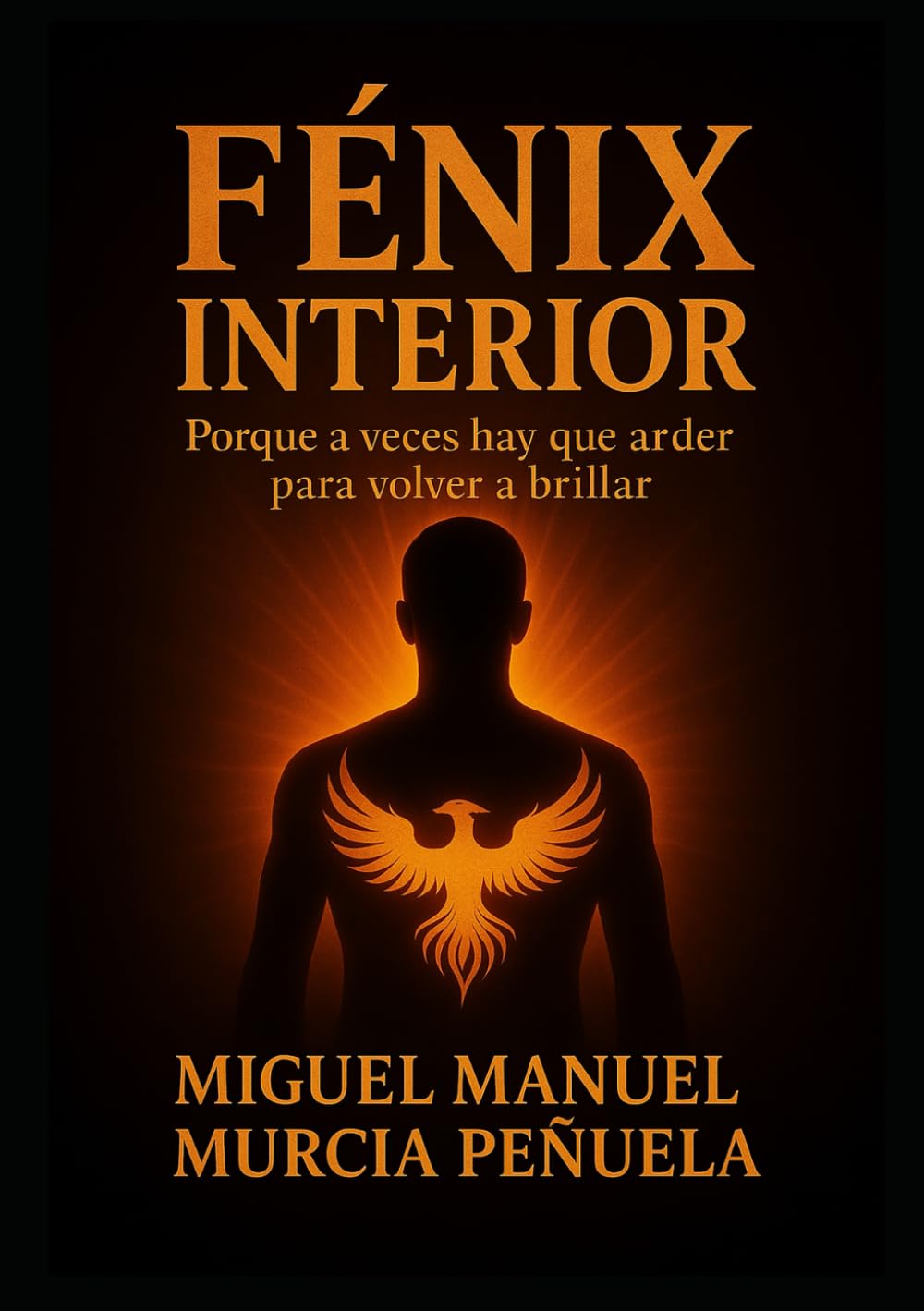Fénix Interior: Porque a veces hay que arder para volver a brillar