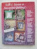 Sulky Secrets To Successful Quilting!