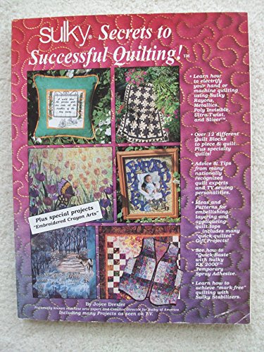 Sulky Secrets To Successful Quilting!