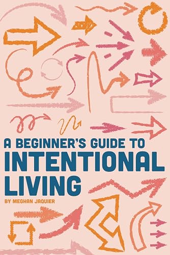 A Beginner's Guide to Intentional Living: A guided journal for mental health