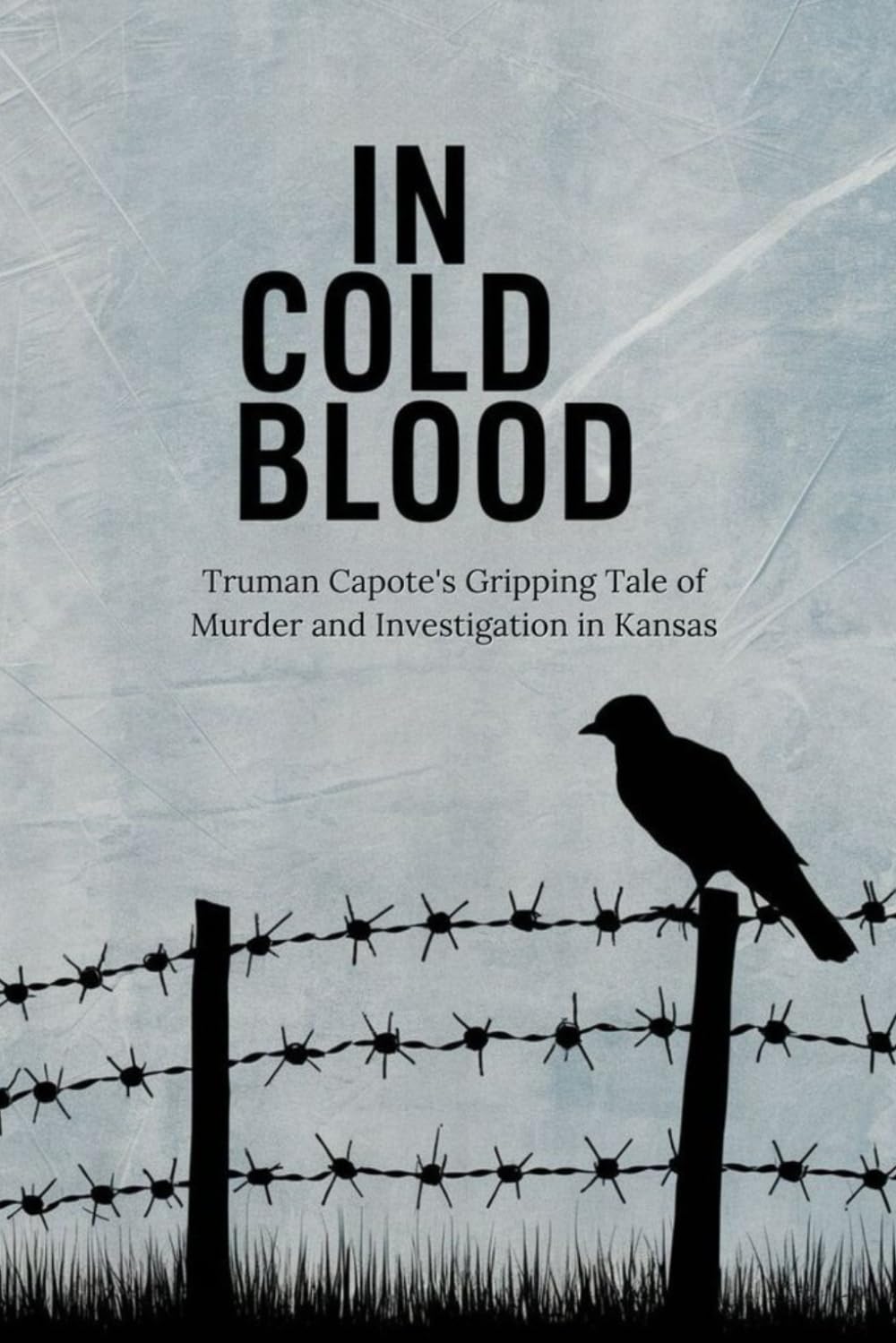 In Cold Blood: Truman Capote's Gripping Tale of Murder and Investigation in Kansas