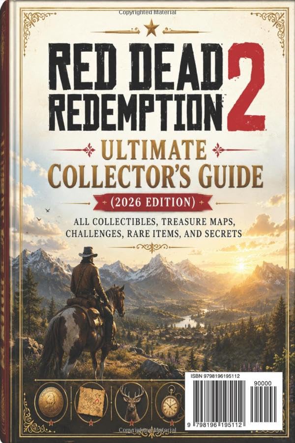 Red Dead Redemption 2 Ultimate Collector’s Guide (2026 Edition): All Collectibles, Treasure Maps, Challenges, Rare Items, and Secrets