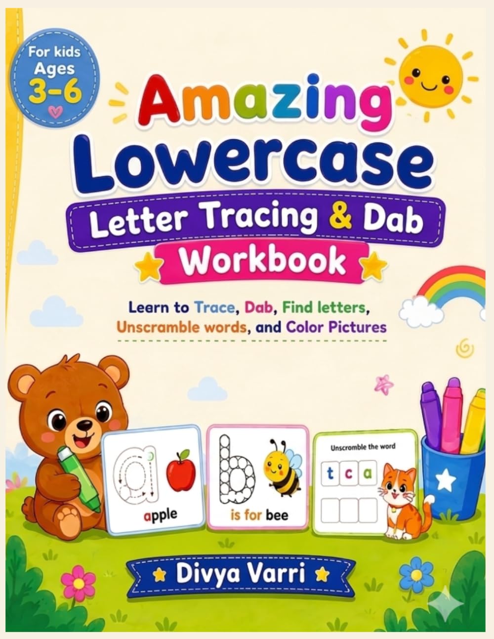 Amazing Lowercase Letter Tracing & Dab Workbook: Learn to Trace, Dab, Find letters, Unscramble words, and Color Pictures For kids Ages 3-6 (Alphabets Tracing)