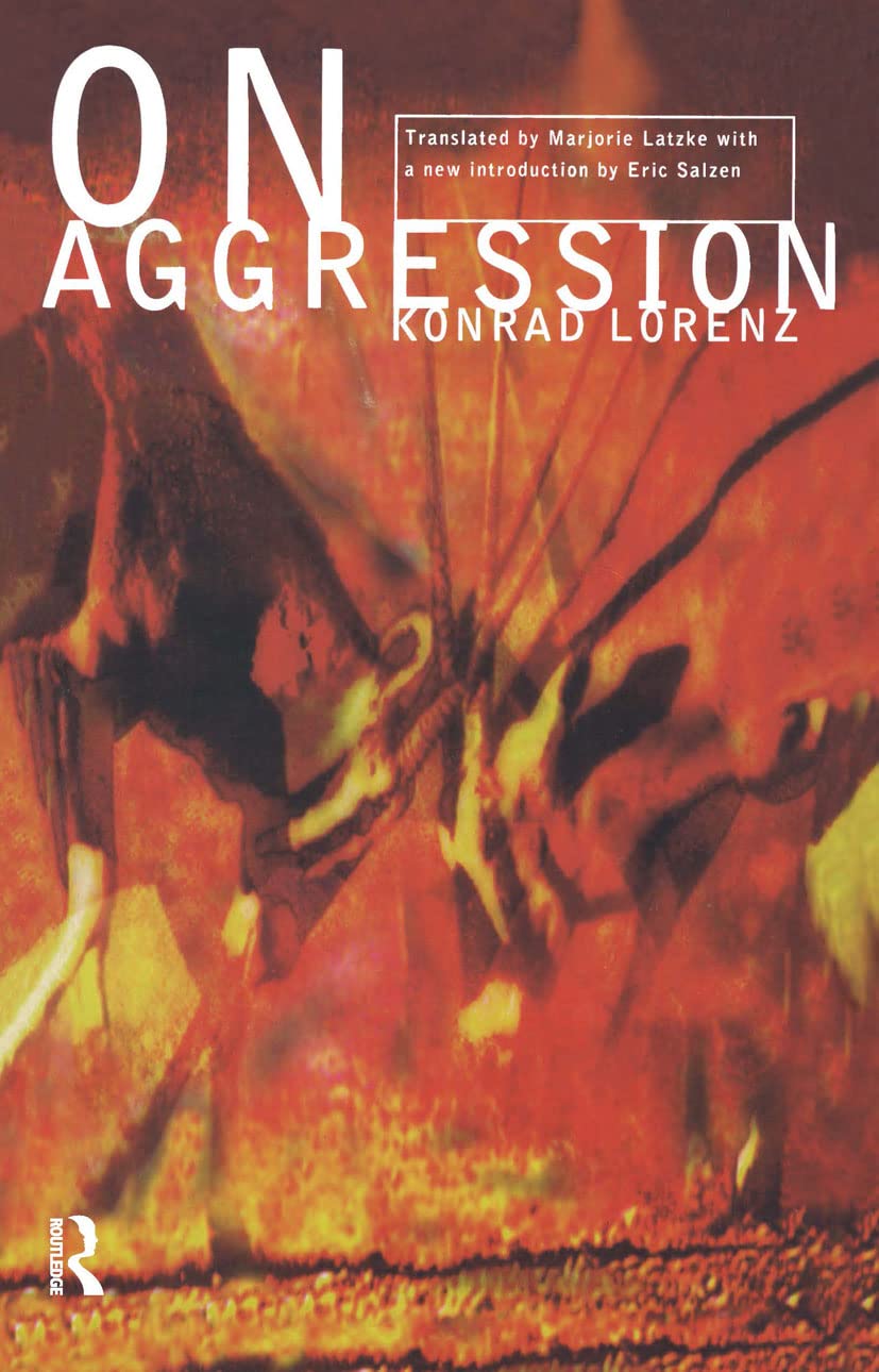 On Aggression: A Landmark Work on the Mechanism of Aggression and Animal Behavior (Harvest Book, Hb 291) by Konrad Lorenz