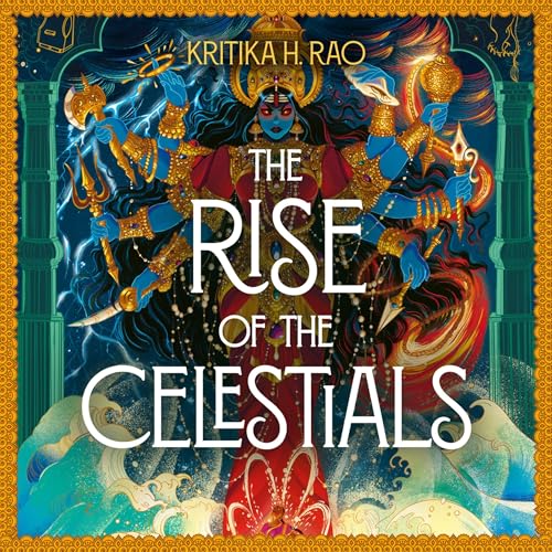 The Rise of the Celestials Book 2 Audiolibro Por Kritika H. Rao arte de portada