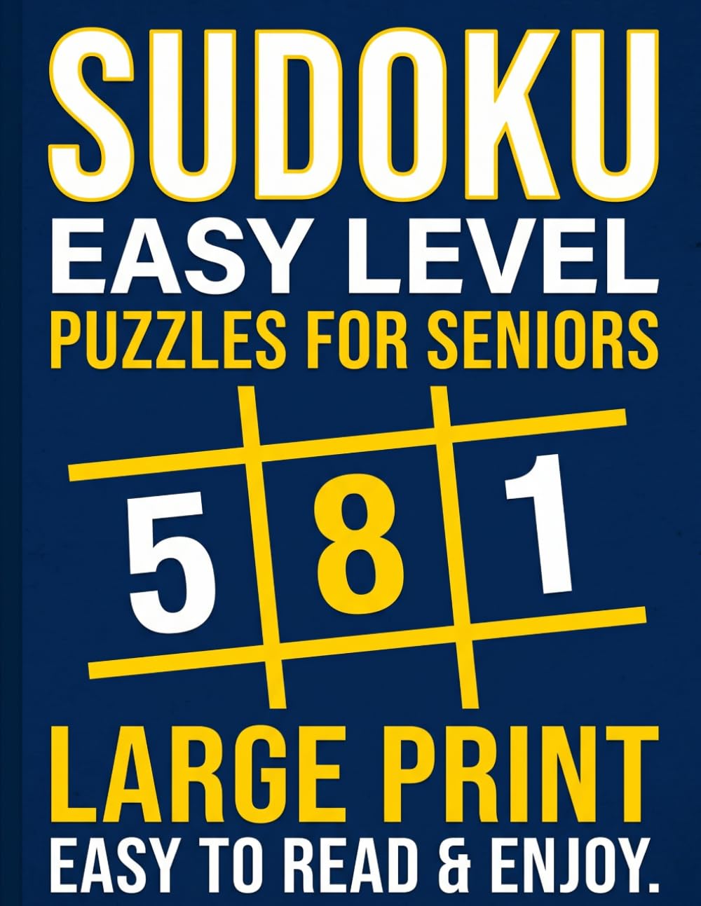 Sudoku for Seniors: Easy Level, Large Print – Simple Logic Puzzles to Boost Confidence & Mental Agility