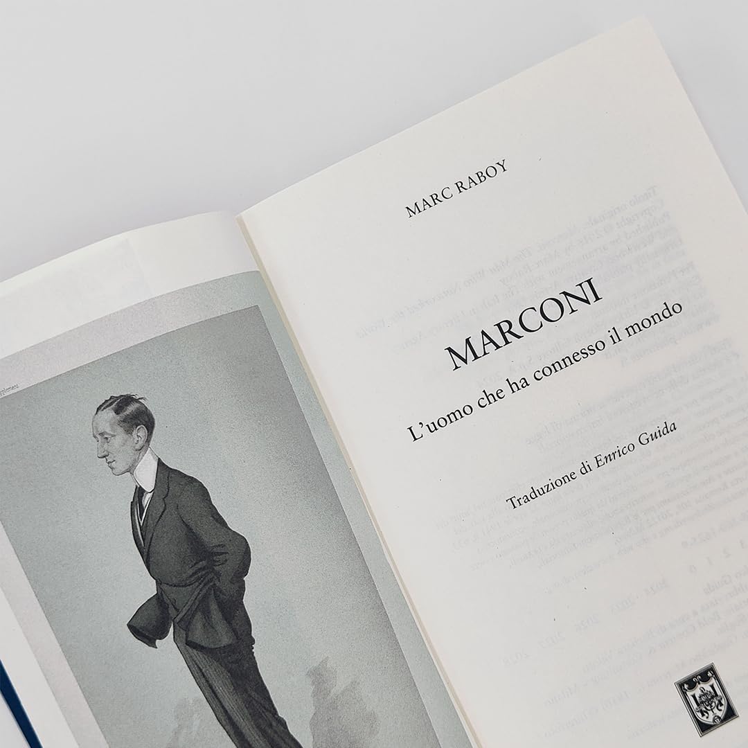 Marconi. L'uomo che ha connesso il mondo
