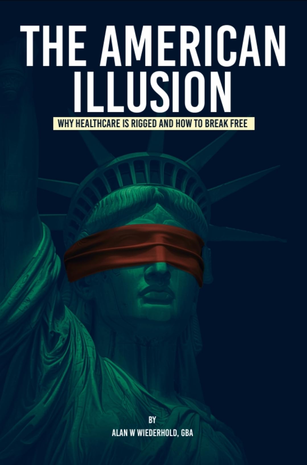 The American Illusion: Why Healthcare Is Rigged and How To Break Free