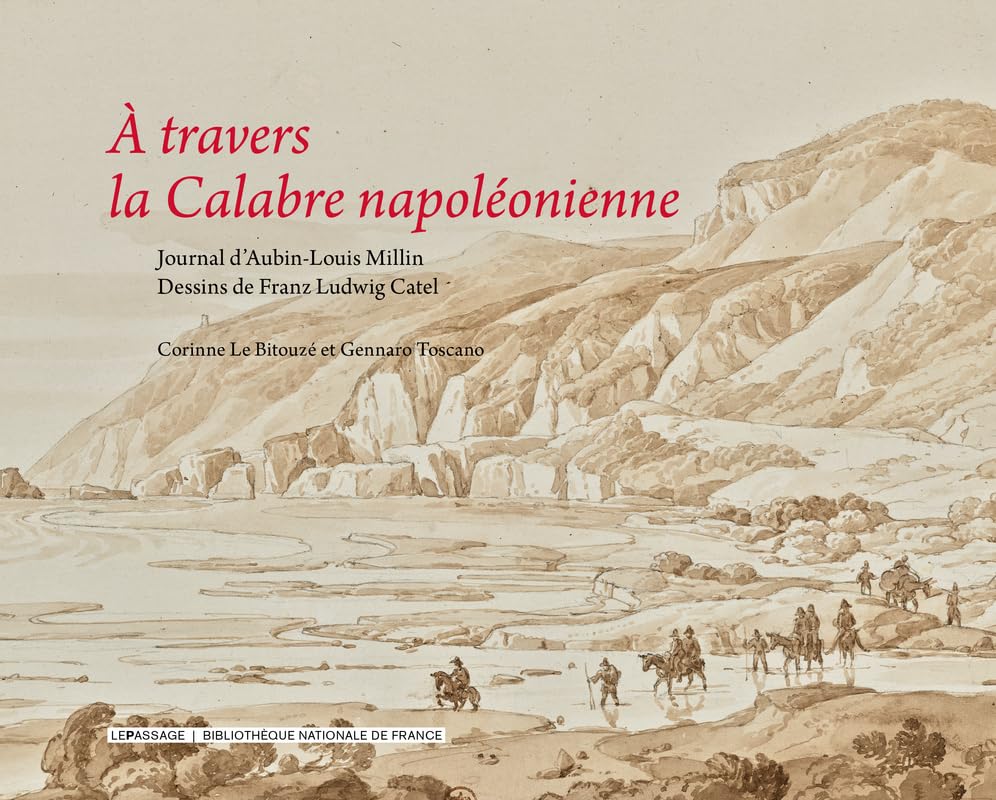 À travers la Calabre napoléonienne comprendre l'histoire de l'Italie du Sud
