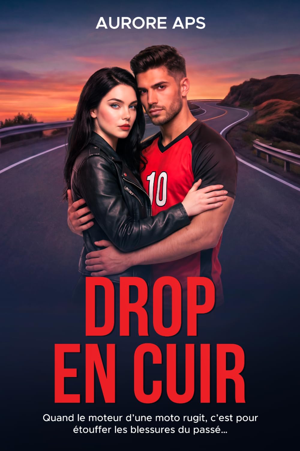 DROP EN CUIR: Romance Sportive New Adult Slow Burn, Amour Intense, Rugbyman et motarde irrésistibles, Passion, Guérison, Reconstruction après un traumatisme (FLEXION… LIEZ… JEU…)