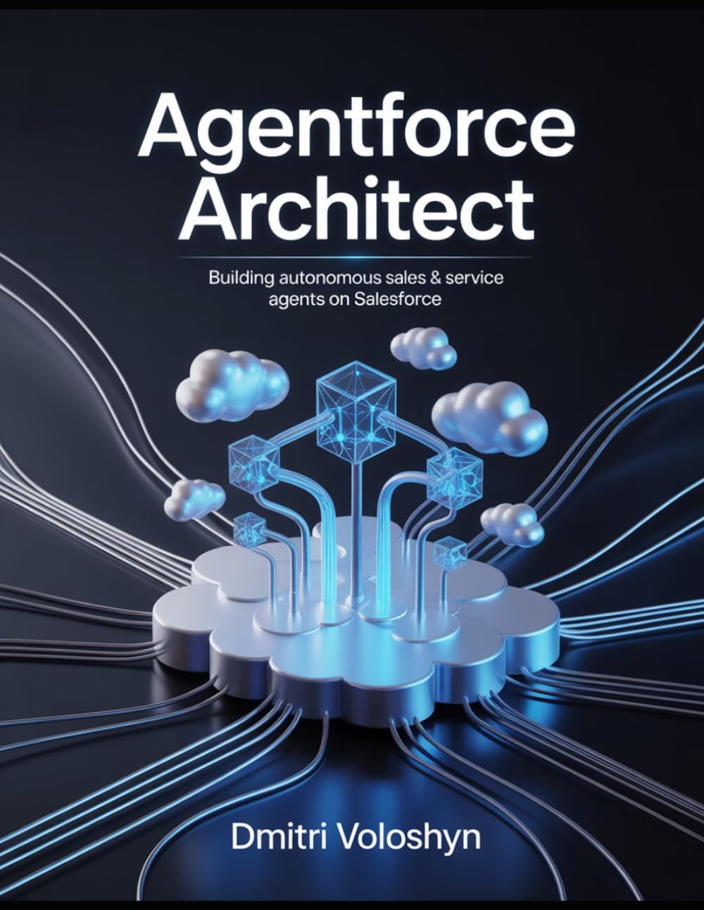 Agentforce Architect: Building autonomous sales & service agents on Salesforce