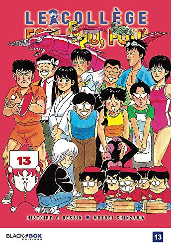 Le Collège Fou, Fou, Fou! - Kimengumi — Tome 13