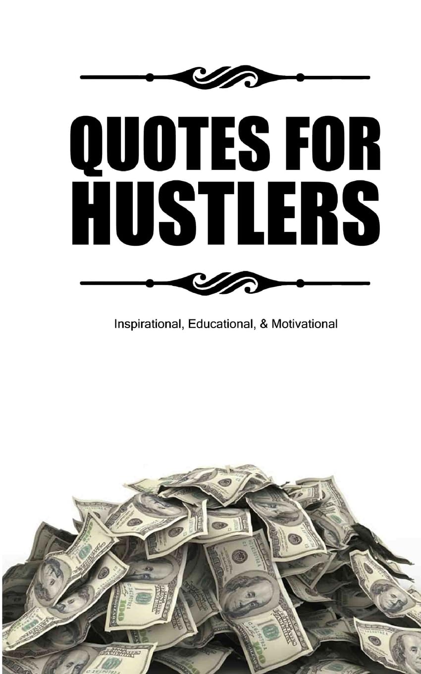 Quotes for Hustlers Quotes for Hustlers