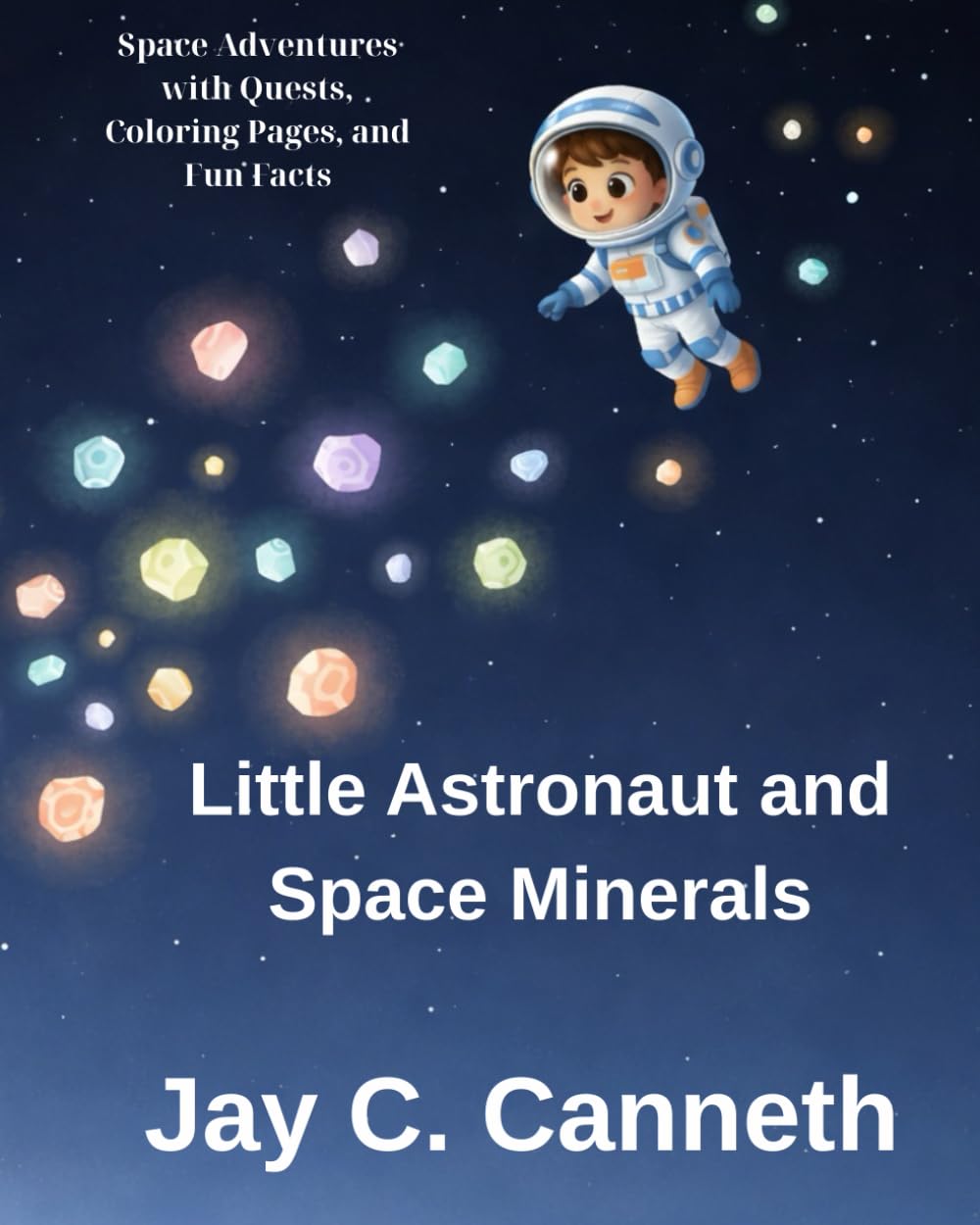 Little Astronaut and Space Minerals (The Little Astronaut Adventures)