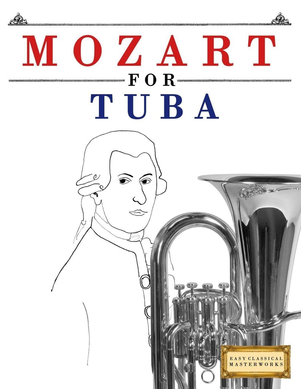 Mozart for Tuba: 10 Easy Themes for Tuba Beginner Book