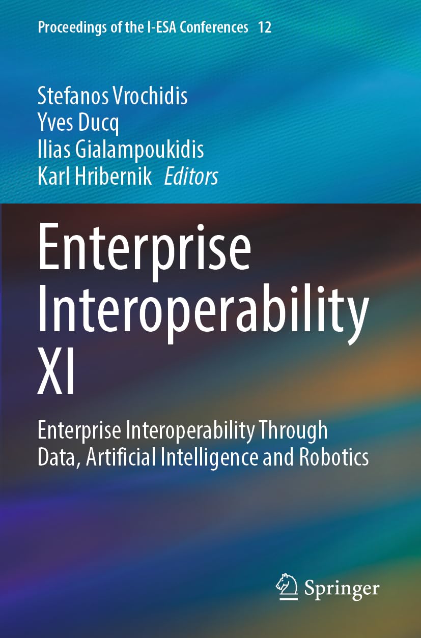 Enterprise Interoperability XI: Enterprise Interoperability Through Data, Artificial Intelligence and Robotics: 12