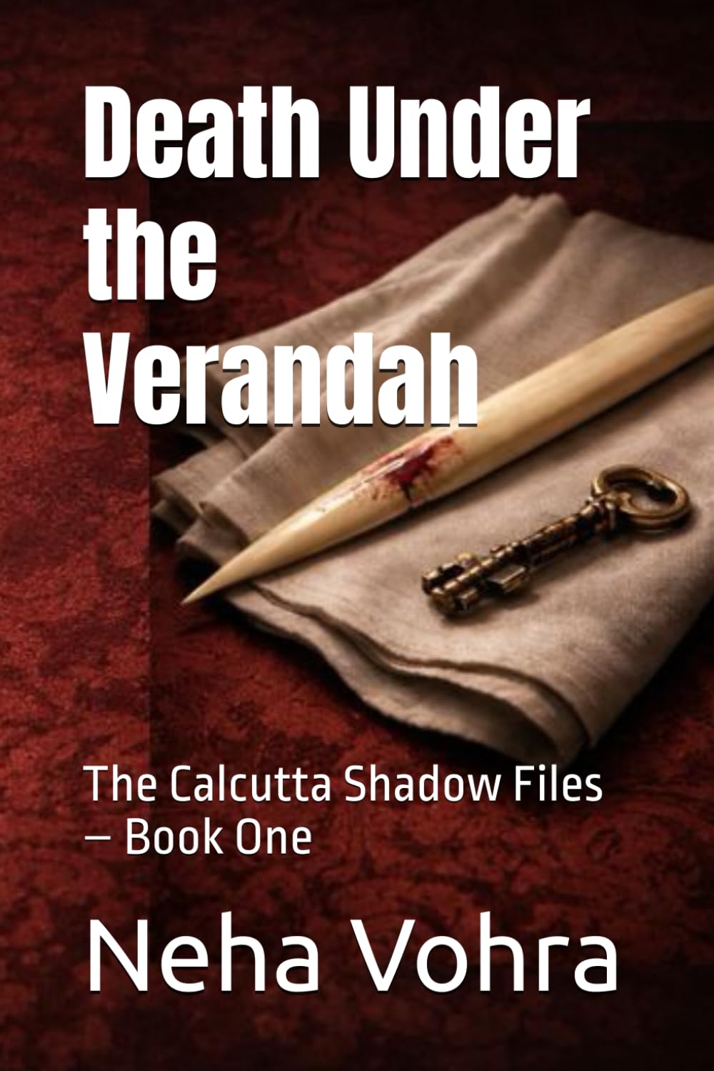 Death Under the Verandah: The Calcutta Shadow Files – Book One