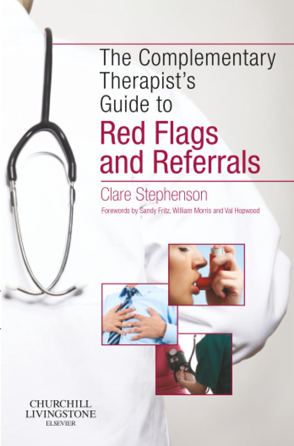 The Complementary Therapist's Guide to Red Flags and Referrals