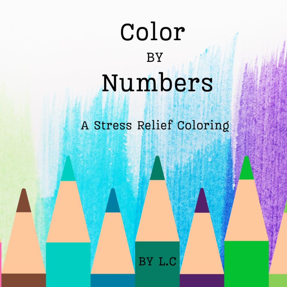 Color By Numbers: A Stress Relief Coloring