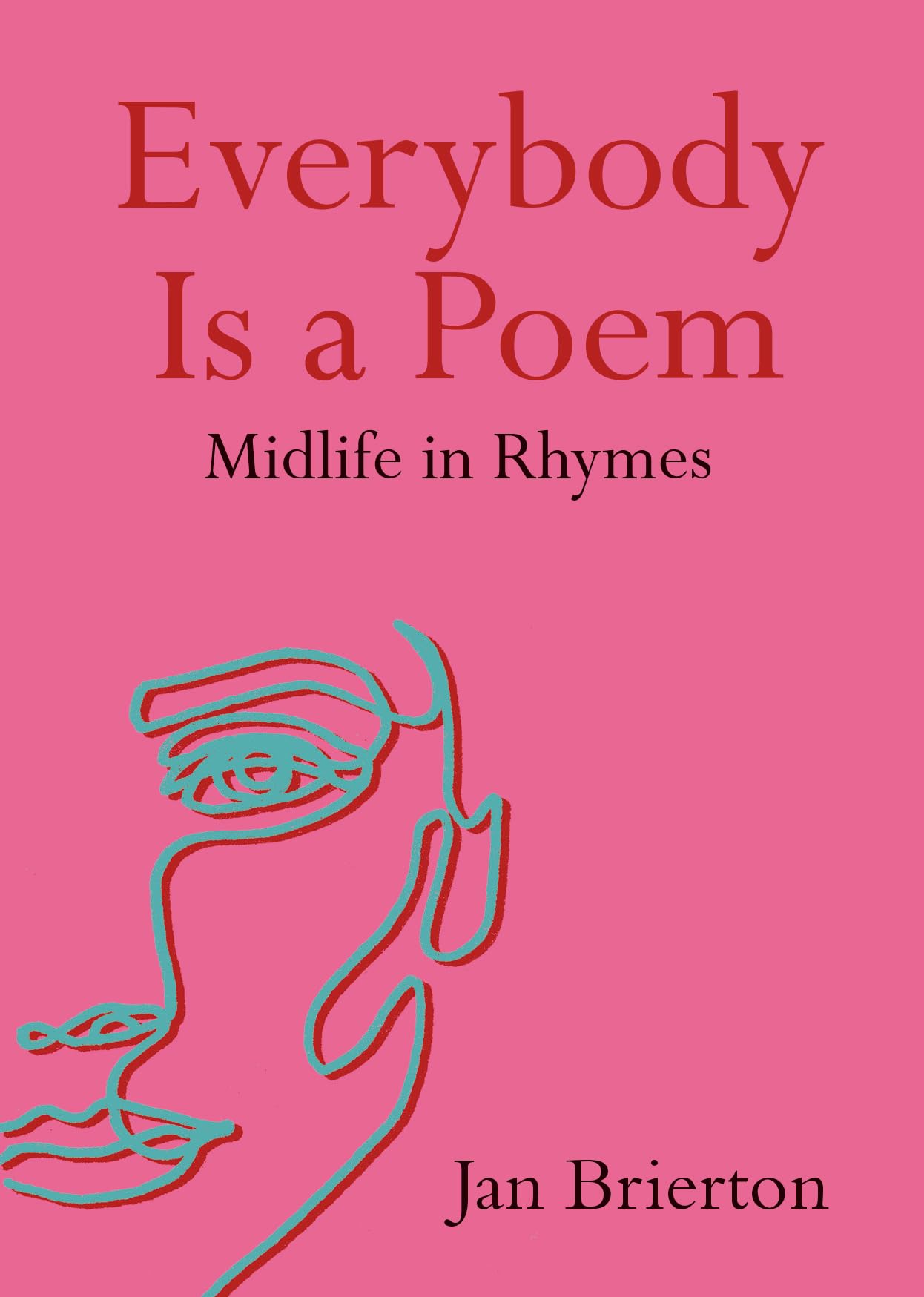 Everybody Is a Poem by Jan Brierton PAPERBACK 9781848409200