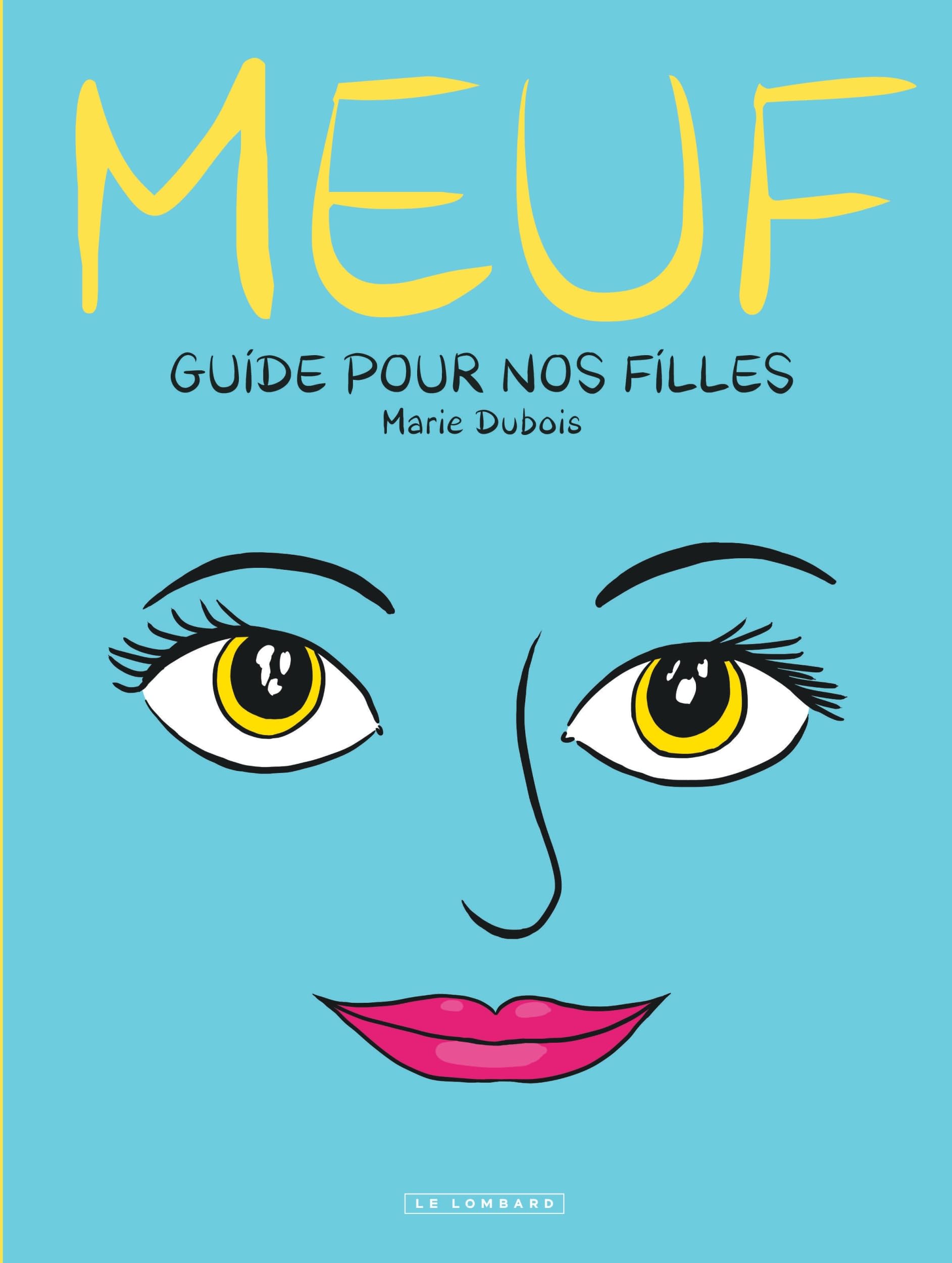 Meuf: Guide pour nos filles