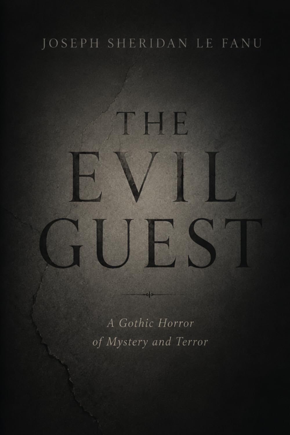 The Evil Guest: A Gothic Horror of Mystery and Terror