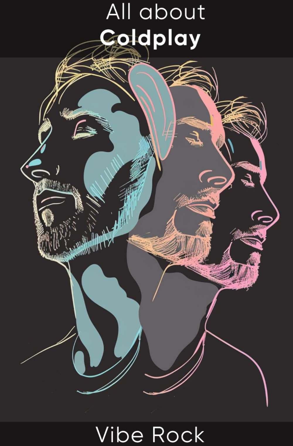All about Coldplay (Vibe Rock)