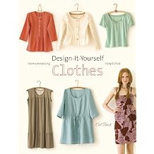 Design-It-Yourself Clothes Patternmaking Simplified