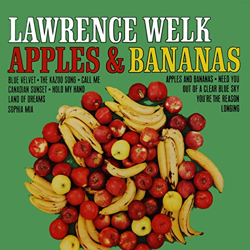 Apples And Bananas [Explicit] by Lawrence Welk on Amazon Music Amazon