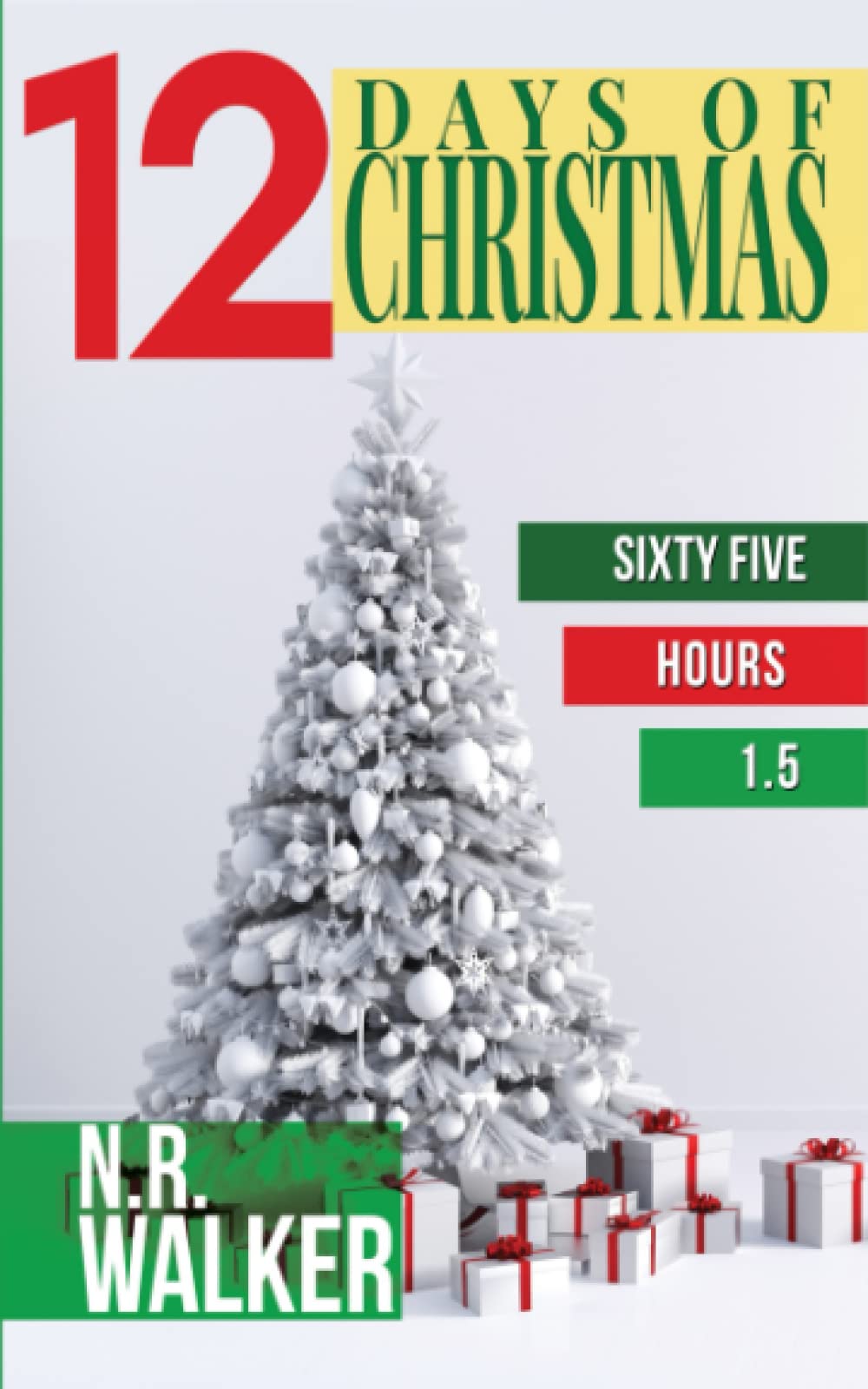 Twelve Days of Christmas: Sixty Five Hours 1.5