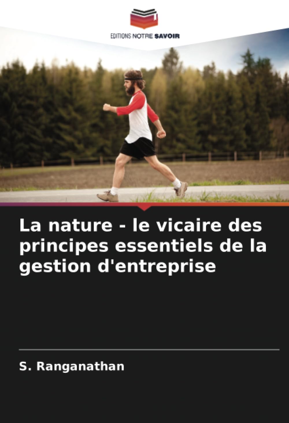 La nature - le vicaire des principes essentiels de la gestion d'entreprise