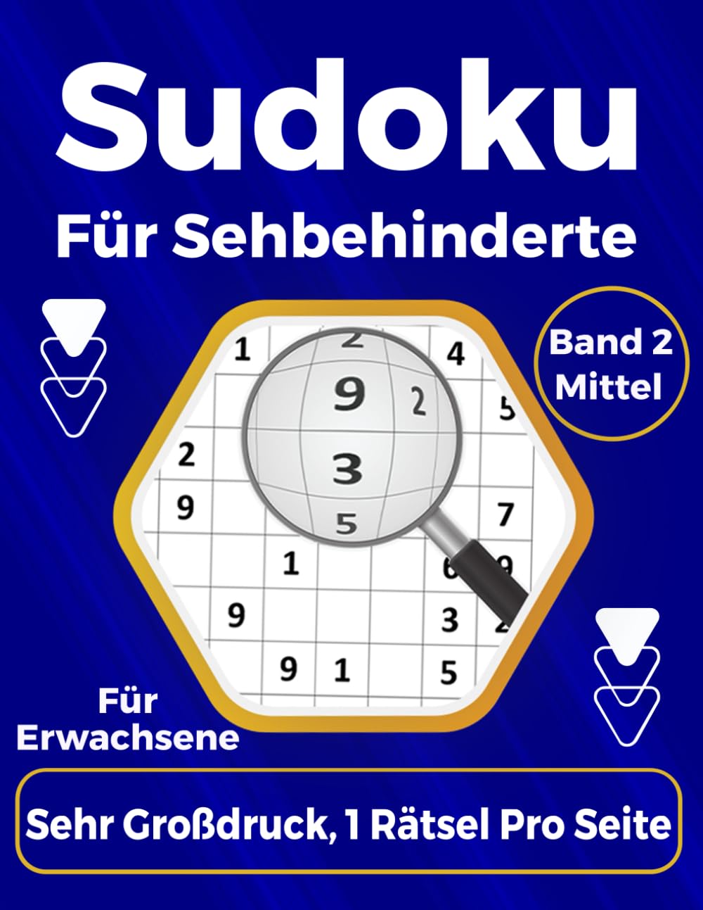 Sudoku für Sehbehinderte: Mittelschwere Rätsel für Erwachsene und Senioren in großer Schrift – mit Lösungen