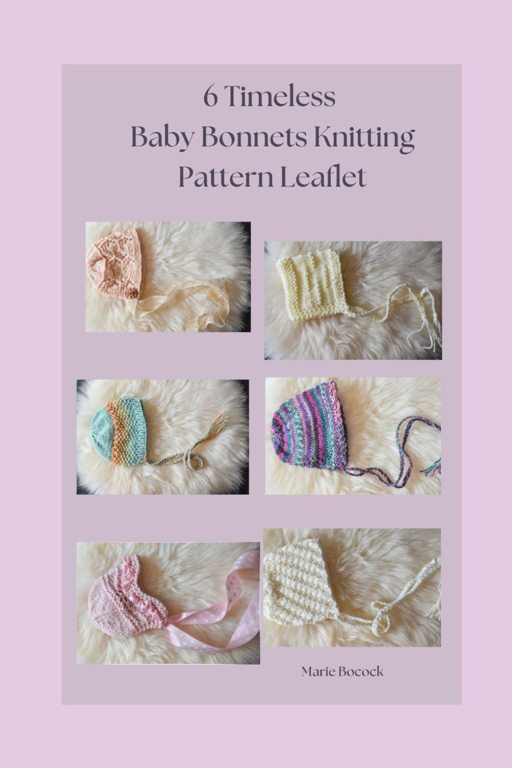 6 Timeless Baby Bonnets Knitting Pattern Leaflet