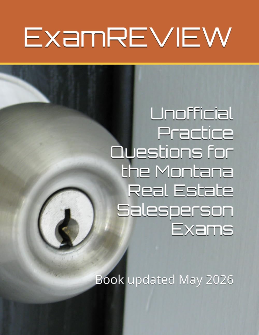 Unofficial Practice Questions for the Montana Real Estate Salesperson Exams