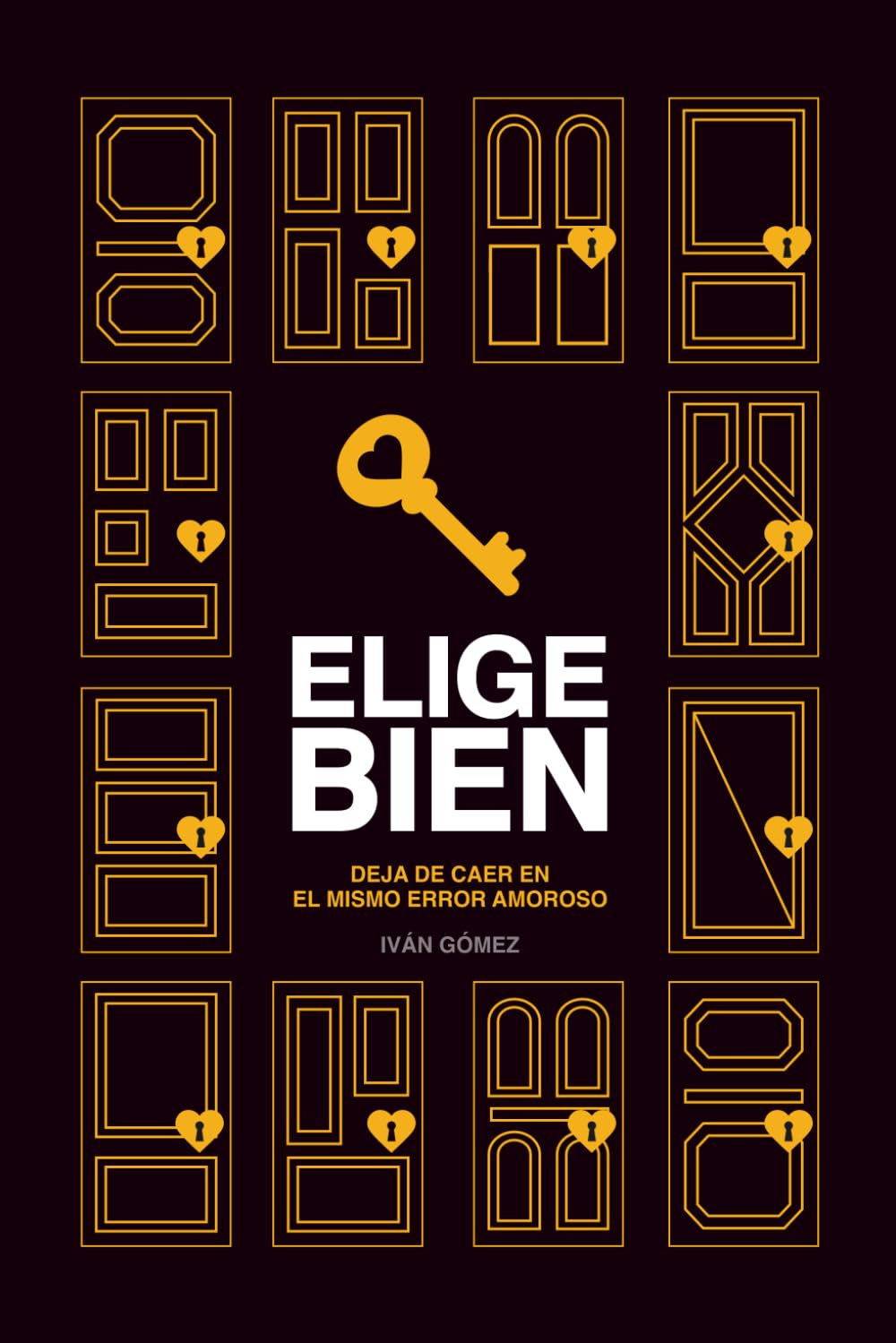 Elige Bien: Deja de caer en el mismo error amoroso.