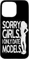 Vista 29 de Sorry Girls I Only Date Models Cheeky Boys Dating Supermodel Case for iPhone 17
