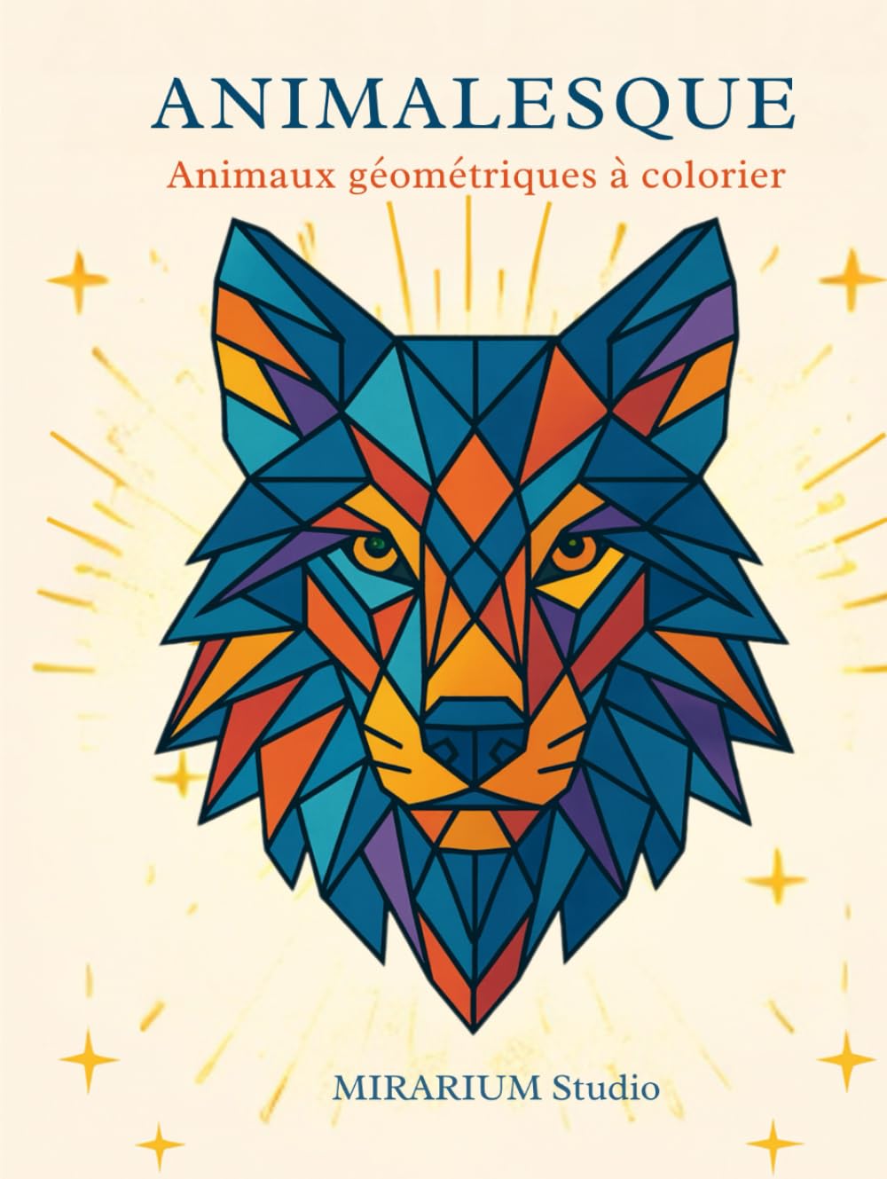 ANIMALESQUE: Livre de coloriage pour adultes mêlant art géométrique et animaux majestueux, idéal pour la détente, la créativité et l’évasion.