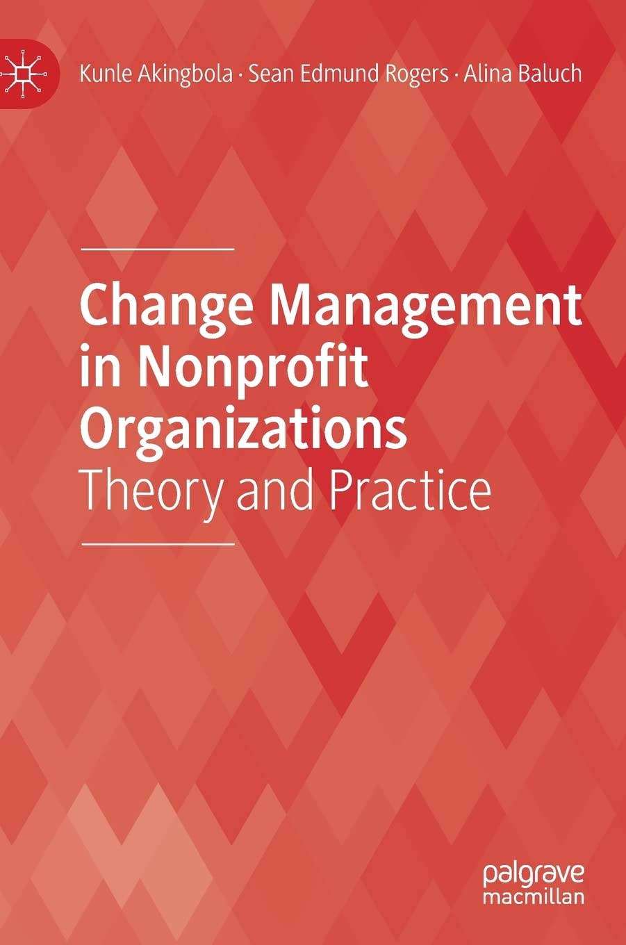 Change Management in Nonprofit Organizations: Theory and Practice