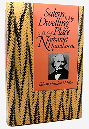 Salem Is My Dwelling Place: Life Of Nathaniel H... 0877453322 Book Cover