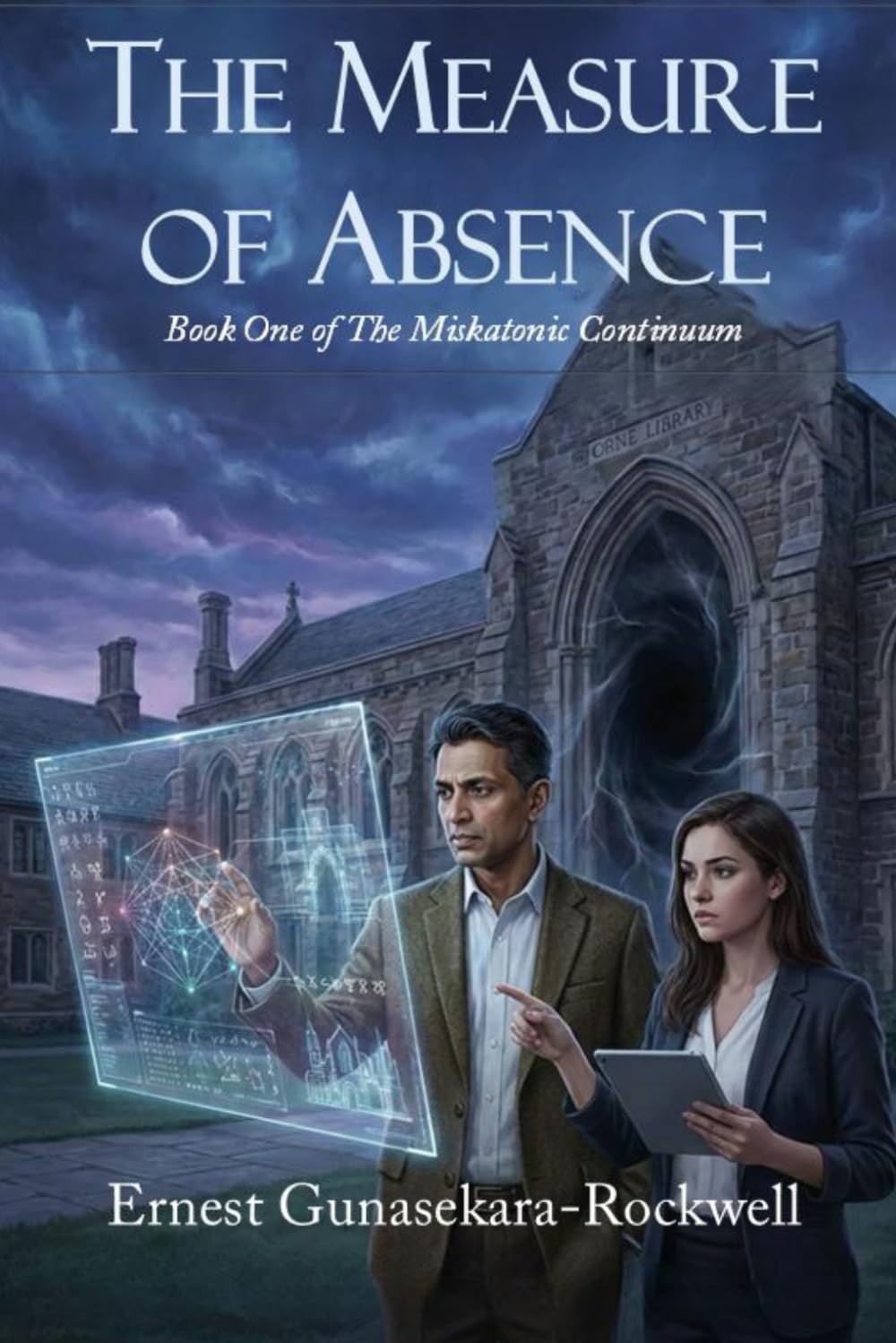 The Measure of Absence: 1 (The Miskatonic Continuum)