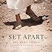 Set Apart: Beloved Missionary Hymns