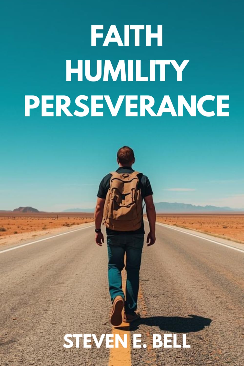 Faith, Humility, Perseverance