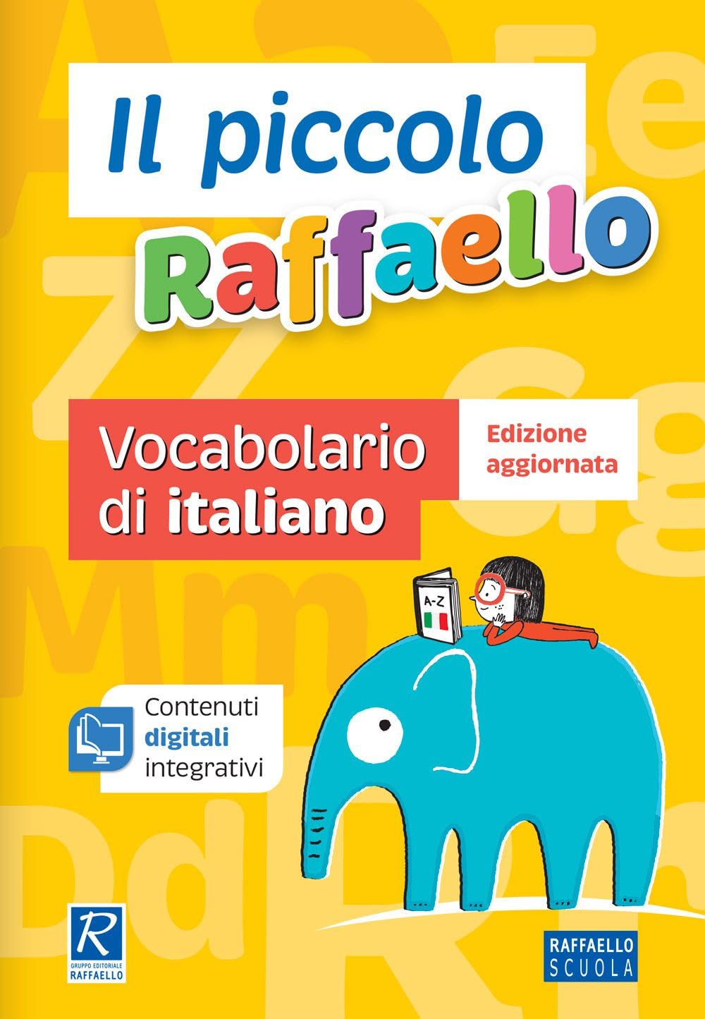 Il piccolo Raffaello. Vocabolario di italiano - 4