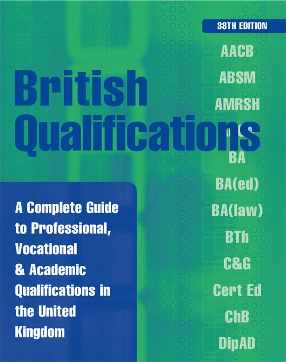 British Qualifications 2008: A Complete Guide to Professional, Vocational and A