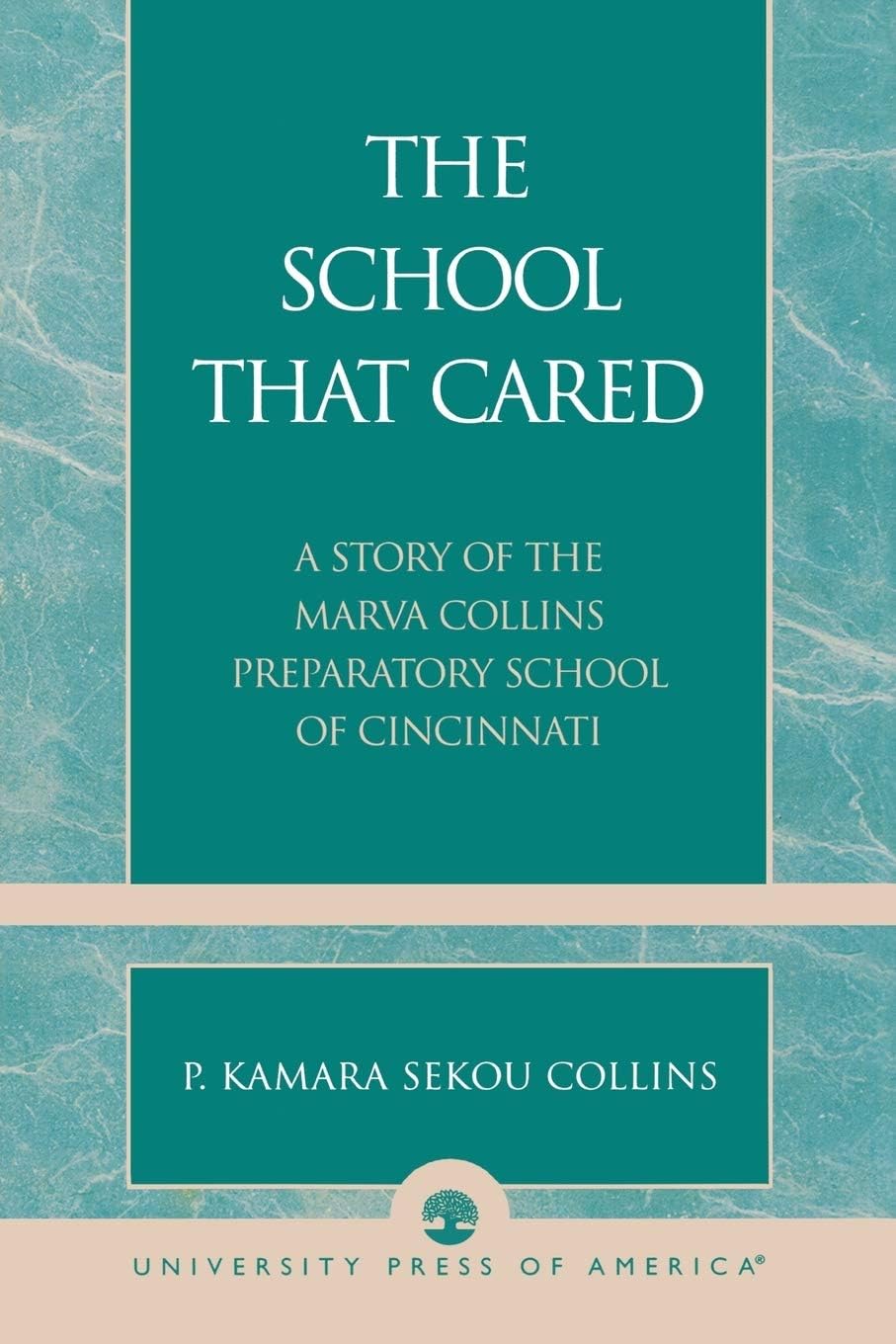 The School that Cared: A Story of the Marva Collins Preparatory School of Cincinnati