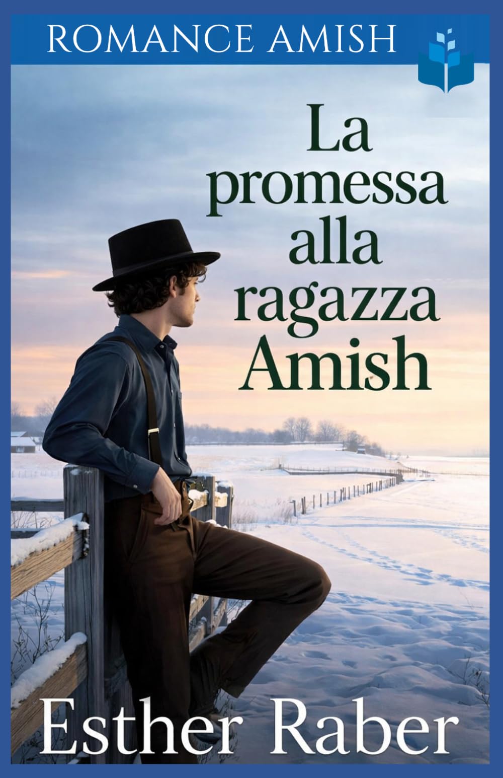 La promessa alla ragazza Amish: Romance Amish ispirazionale