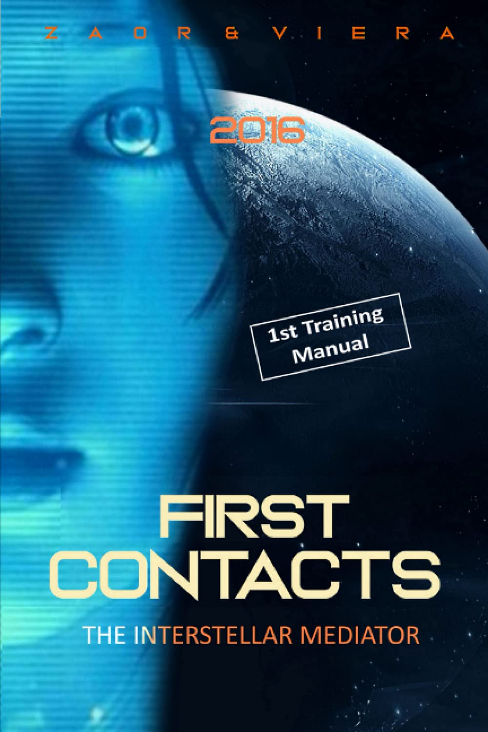 FIRST CONTACTS: Basic Training for Successful Extraterrestrial Communication and ExoDiplomacy (Exomorphoses)
