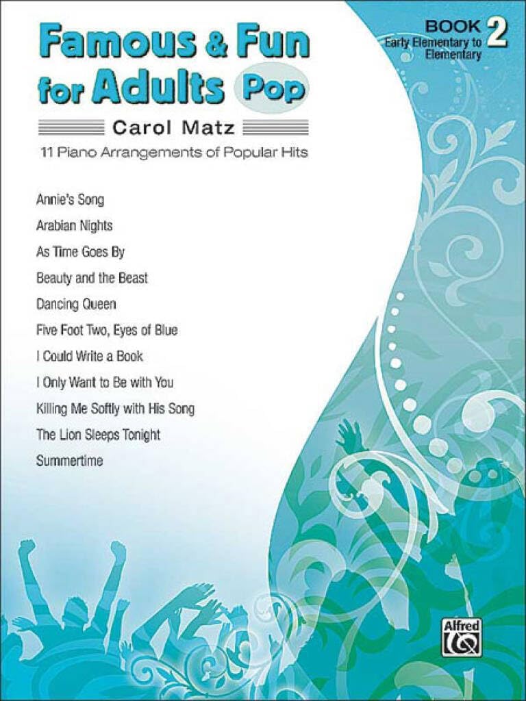 Famous & Fun for Adults -- Pop, Bk 2 : 11 Piano Arrangements of Popular Hits (Famous & Fun)