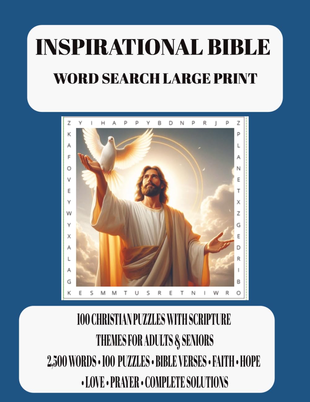 Inspirational Bible Word Search Large Print: 100 Christian Puzzles with Scripture Themes for Adults & Seniors: 2,500 Bible Words • 100 Large Print ... (Inspirational Bible Word Search Collection)